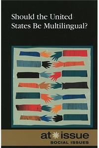 Should the United States Be Multilingual?