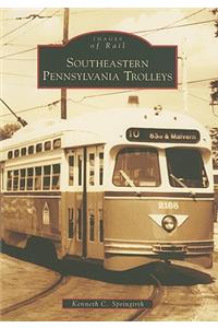 Southeastern Pennsylvania Trolleys, Southeawstern Pennsylvania