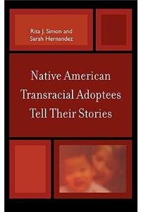 Native American Transracial Adoptees Tell Their Stories