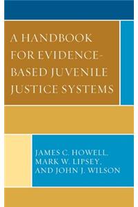 A Handbook for Evidence-Based Juvenile Justice Systems