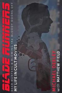 Blade Runners, Deer Hunters and Blowing the Bloody Doors Off