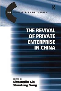 The Revival of Private Enterprise in China