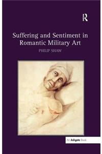 Suffering and Sentiment in Romantic Military Art