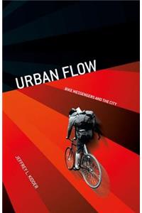 Urban Flow: Bike Messengers and the City