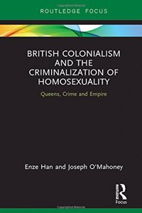 British Colonialism and the Criminalization of Homosexuality
