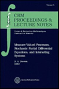 Measure-Valued Processes, Stochastic Partial Differential Equations and Interacting Systems