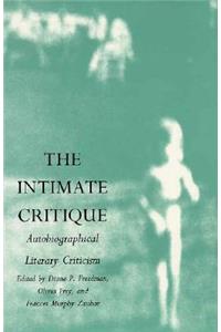 Intimate Critique: Autobiographical Literary Criticism