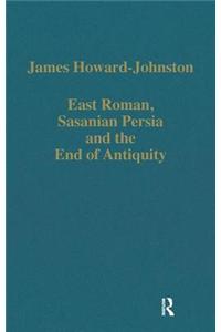 East Rome, Sasanian Persia and the End of Antiquity
