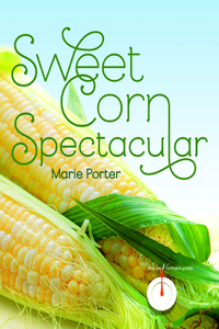 Sweet Corn Spectacular