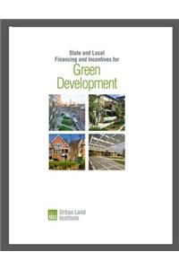 State and Local Financing and Incentives for Green Development