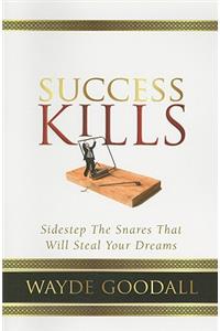 Success Kills