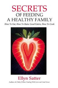 Secrets of Feeding a Healthy Family
