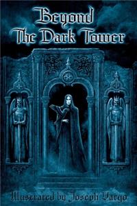 Beyond The Dark Tower