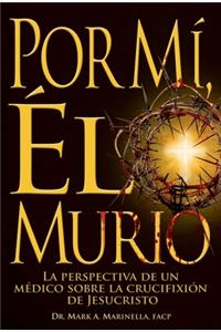 Por Mi el Murio