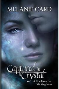 Captured in Crystal