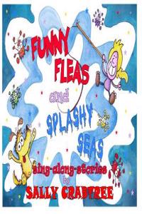 Funny Fleas and Splashy Seas