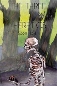 Three Heretics