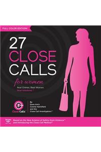 27 Close Calls