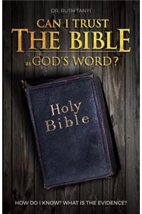 Can I Trust The Bible As God's Word?