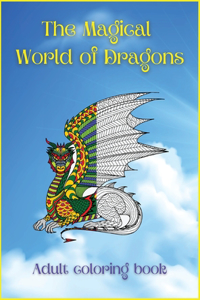 The Magical World of Dragons: Stress Relief and Relaxation / Size Designs for Relaxation & Stress Relief