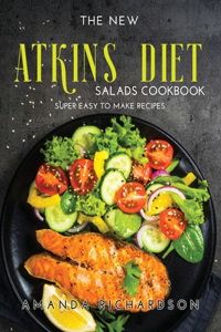 The New Atkins Diet Salads Cookbook