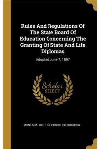 Rules And Regulations Of The State Board Of Education Concerning The Granting Of State And Life Diplomas