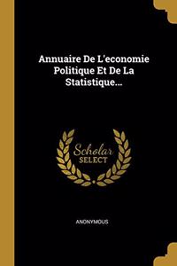 Annuaire De L'economie Politique Et De La Statistique...