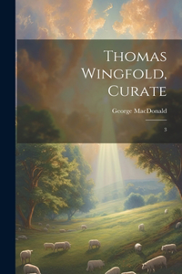 Thomas Wingfold, Curate