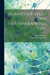 Klinischer Atlas der Nervenkrankheiten.
