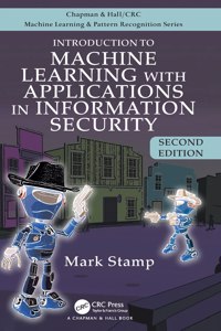 Introduction to Machine Learning with Applications in Information Security