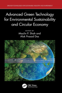 Advanced Green Technology for Environmental Sustainability and Circular Economy