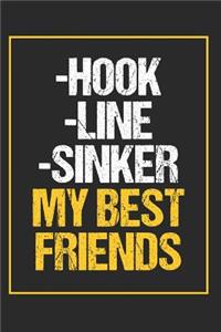 Hook Line Sinker Best Friends: A Blank Lined Journal For fisherman/sailor/angler to write anything about fishing experience and fishing schedule