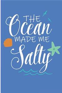 The Ocean Made Me Salty