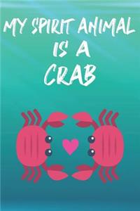 My Spirit Animal Is A Crab