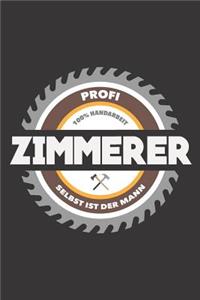 Profi Zimmerer 100% Handarbeit Selbst Ist Der Mann