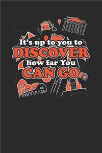 It's up To You To Discover How Far You Can Go