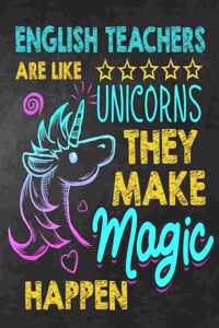 English Teachers are like Unicorns They make Magic Happen