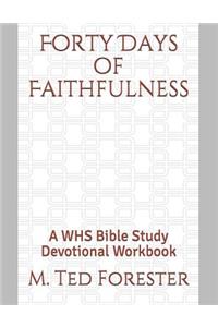 Forty Days of Faithfulness