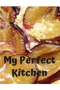 My Perfect Kitchen