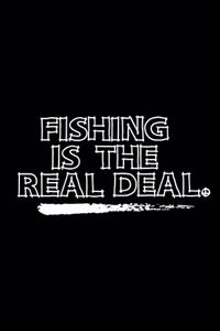 Fishing Is The Real Deal.