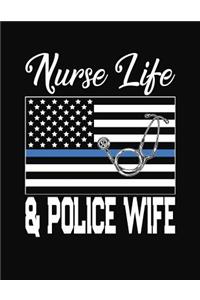 Nurse Life And Police Wife