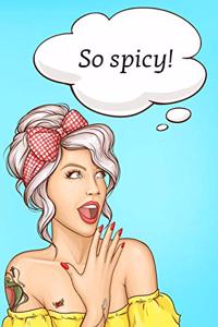 Pop Art Journal - So Spicy!