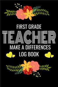 First Grade Teacher Make A Difference Log Book