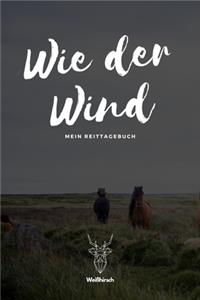 Wie der Wind - Mein Reittagebuch