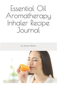 Essential Oil Aromatherapy Inhaler Recipe Journal