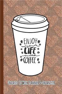 Enjoy Your Life with Coffee