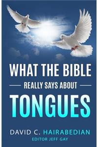 What the Bible Really Says about Speaking in Tongues