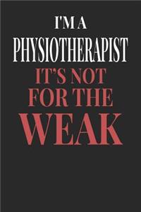 I'm A Physiotherapist It's Not For The Weak