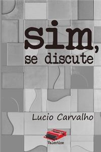 Sim, se discute