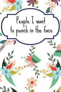 People I Want To Punch In The Face
